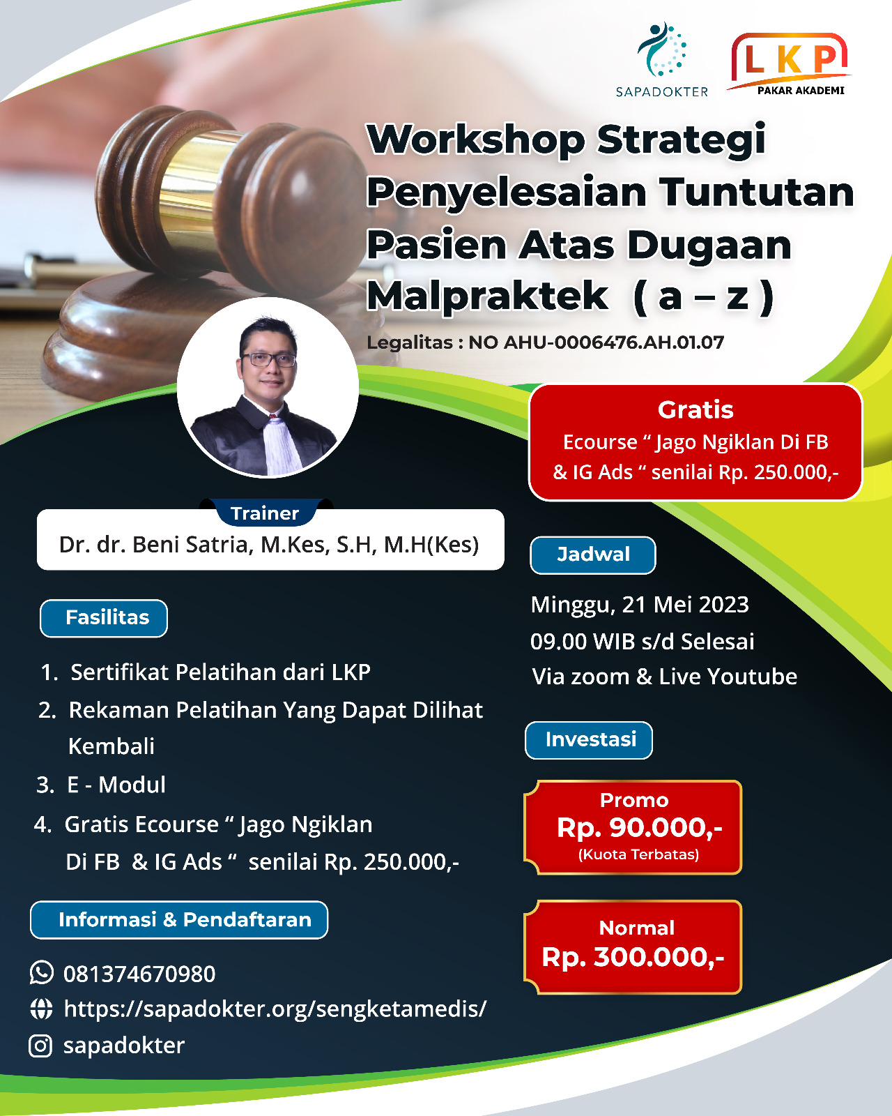 WORKSHOP STRATEGI PENYELESAIAN TUNTUTAN PASIEN ATAS DUGAAN MALPRAKTEK ( A - Z ) 21 MEI 2023